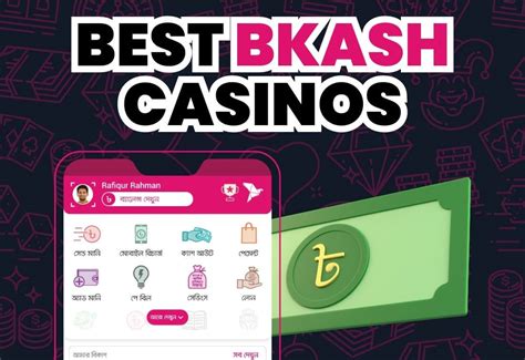 Best bKash Casinos 2024 » Top bKash Betting Sites Listed!.